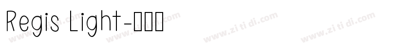 Regis Light字体转换